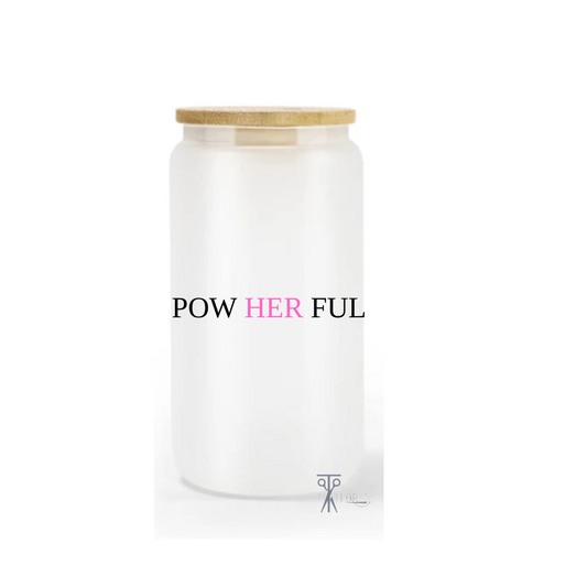 Powherful 16oz. Glass Cup