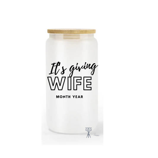 Its Giving Wife 16oz. Glass Cup